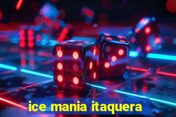 ice mania itaquera